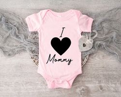 i love mommy baby bodysuit,love mommy toddler shirt, cute newborn gift,baby shower gift,new mom gift,baby announcement,f