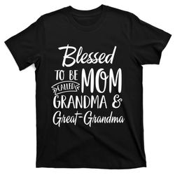 blessed to be called mom grandma gift great grandma mothers day gift t-shirt