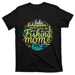 fishing mom fishing lover mothers day fishing t-shirt