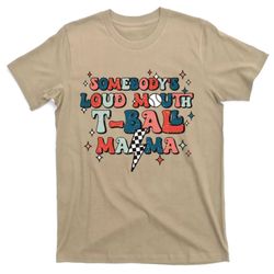 somebodys loud mouth tball baseball mothers day groovy t-shirt