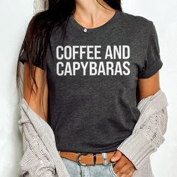 capybara shirt, capybara gift, cute capybara t-shirt, capybara lover gift, funny capybara shirt for her or for him, coff