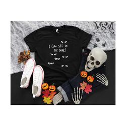 i can see in the dark shirt, halloween shirt, scary halloween shirt, dracula halloween shirt, halloween kids tshirt, tri