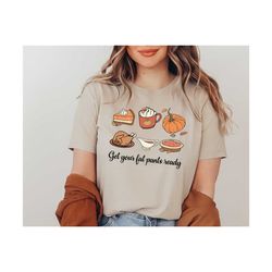 thanksgiving shirt, pumpkin pie, funny thanksgiving shirt, get your fat pants ready, funny fall shirt, turkey shirt, mom