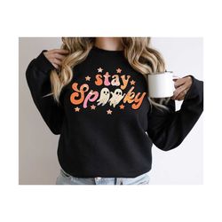 stay spooky sweatshirt, halloween sweatshirt, spooky vibes shirt, cool halloween shirt, funny halloween shirt, halloween