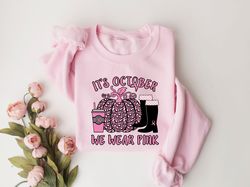 it's october we wear pink shirt, cancer awareness, leopard pumpkin shirt, pink ribbon shirt, cancer fighter shirt, pink