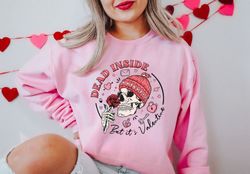 dead inside but its valentines day shirt, valentines day sweatshirt, valentines day, valentines day gift, cute valentine