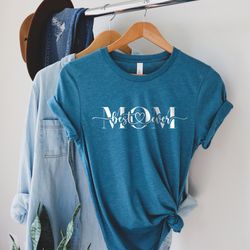 Best Mom Ever Shirt, Mothers Day Shirt, Mama Shirt, Mom Life Shirt, Mother T-Shirt, Cute Mom Shirt, Cute Mom Gift, Mothe