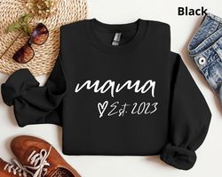 custom mama est sweatshirt, mama est 2023 sweatshirt, mothers day sweatshirt, first mothers day gift, mothers day gift,