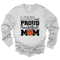 basketball long sleeve tee, loud proud basketball mom life, basketball mom design, premium unisex long sleeve tee, 3x pl