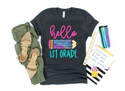 hello 1st grade shirt, kindergarten shirt, back to school shirt, teacher life shirt, first grade teacher shirt, gift