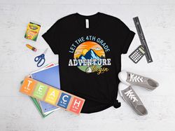 let the 4th grade adventure begin shirt, hello fourth grade shirt, back to school shirt, fourth grade teacher shirt, fir