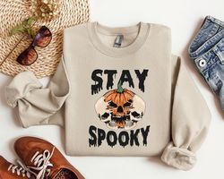 stay spooky sweatshirt, spooky shirt, scary t-shirt, halloween sweatshirt, skeleton pumpkin shirt, skeleton sweatshirt,