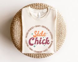 Side Chick Shirt For Thanksgiving - Retro Thanksgiving Tee - Side Chick Tshirt For Thanksgiving Dinner-thanksgiving Gift