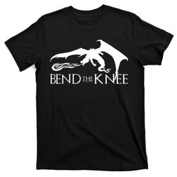 bend the knee t-shirt