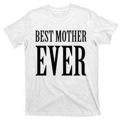 BEST MOTHER EVER Black T-Shirt