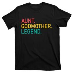 Aunt Godmother Legend Retro Vintage Funny Auntie Mothers Day T-Shirt
