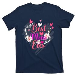 Best Mom Ever Mother Day For Mom Mothers Day Men T-Shirt