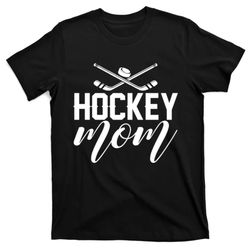 Hockey Mom Mothers Day Gift Ice Hockey For Women Gift T-Shirt