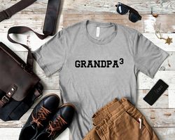grandpa of 3 shirt, grandpa of three, grandpa of 4 shirt, grandpa graphic tee, new grandpa shirt, gift for grandpa, gran