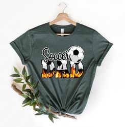 Soccer Dad Shirt, Dad Shirt, Soccer T Shirt, Gift For Dad, Gift For Soccer Fan, Gift For Soccer Lover, Soccer Coach TShi