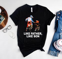 motocross tshirt, like father like son bike shirt, fathers day gift ideas, adventure sports gift, motorbike lover shirt,