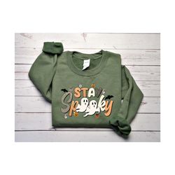 stay spooky sweatshirt, halloween sweatshirt, halloween gift hoodie, womens halloween sweatshirt, spooky season shirt, g