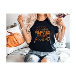 fall teacher shirts, halloween teacher shirt, pumpkin teacher shirt, cute teacher shirts, i teach the cutest pumpkins in