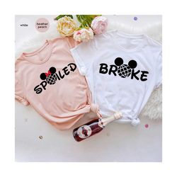 spoiled broke matching trip shirts, family vacation shirt, family trip shirt, dad mom matchingtripshirts, disney girl tr