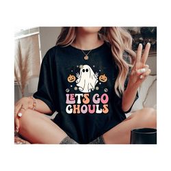 lets go ghouls shirt, vintage halloween shirt, retro fall shirt, fall shirt, vintage ghost shirt, cute halloween tee, re