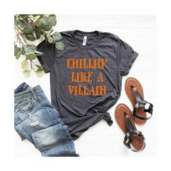 villains shirt, chillin like a villain shirt, descendents shirt, villains horror movie shirt, halloween shirt, chillin l