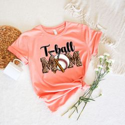 tee-ball mom t shirt, mom shirt, baseball mom shirt, tball mom shirt, t-ball mom shirt, teeball mom shirt, tee ball leop