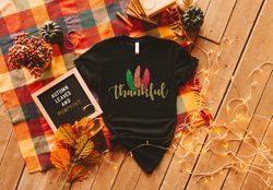 thankful shirt, happy thanksgiving shirt, thanksgiving shirt, cristian shirt, believer shirt, fall shirt, thanksgiving