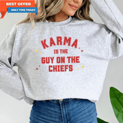 karma is the guy on the chiefs shirt, taylor swiftie unisex hoodie sweater