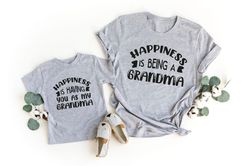 happiness is being a grandma shirt, matching grandma and granddaughter shirt, grandson matching tshirt, grandma gifts, m