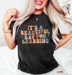 it's a beautiful day for learning shirt, teacher shirt, back to school shirt, cute kindergarten teacher shirt, teacher a