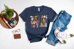 it's a good day to teach shirt, kindergarten teacher shirt, preschool shirt, gift for teacher, teacher shirt, back to sc