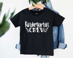 kinder crew shirt, kindergarten team shirt, kindergarten squad shirt, first day of school, hello kindergarten shirt, bac