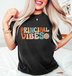 principal vibes shirt, school principal vibes shirt, welcome to school tee, first day of school, principal sweatshirt, b