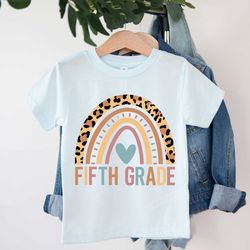 rainbow fifth grade shirt, 5st grade leopard shirt, welcome to school tee, first day of school, hello 5st grade shirt, b