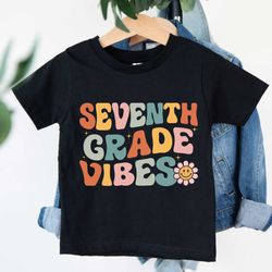 seventh grade vibes shirt, 7st grade vibes shirt, welcome to school tee, first day of school, hello 7st grade shirt, bac