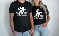 hes  shes my perfect match shirt, couple matching puzzle shirt, couple matching outfits, funny couples tee, gift for her