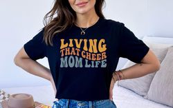 living that cheer mom life tshirt, cheer mom shirt, cute cheer mom gift tee, cheer team mom tee, competition mom shirt,