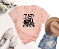 crazy mother trucker shirt, trucker wife t-shirt, funny trucker gift, funny trucker mama shirt, trucker women shirts, fu