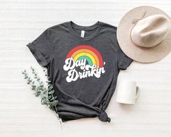 Day Drinkin Rainbow,Day Drinkin Shirt,Day Drinking Shirt,Funny Summer Shirt,Womens Summer Shirt,Girls Weekend Shirt