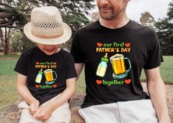 our first fathers day together, father and baby shirt, matching shirt for dad and son, matching fathers day shirt, new f