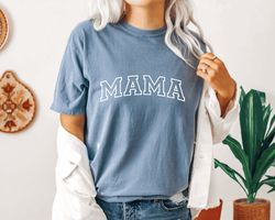 mama shirt,comfort colors mom shirt,comfort colors shirt, mom shirt, mother shirt, mama t-shirt,mothers day gift,gift fo