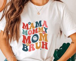 mothers day shirt,mama mammy mom bruh shirt, motherhood t-shirt, mothers day gift, mom shirt, funny bruh shirt,  mama gi