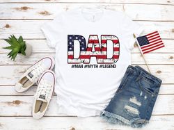 dad shirt, american flag dad shirt, man myth legend shirt, gift for dad, dad gift, fathers day shirt,  dad shirt, new da