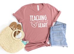 teaching is a work of heart shirt, back to school, kindergarten teacher, teacher shirt, funny teacher shirt, teacher gif