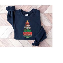 Crocin Around the Christmas Tree Sweatshirt, Funny Christmas Tree Shirt, Christmas Sweater, Crocs Christmas Tree, Christ